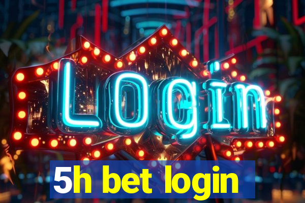 5h bet login